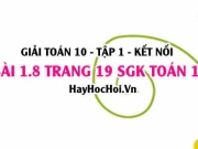 Bài 1.8 SGK Toán 10 tập 1 Kết nối tri thức